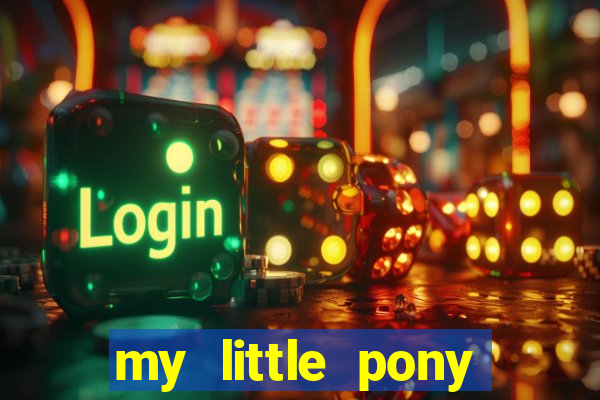 my little pony jogos de vestir